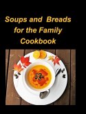 Soups and Breads for the Family Cookbook