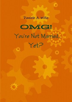 OMG! You're Not Married... Yet? - Willie, Daniele A.