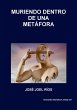 MURIENDO DENTRO DE UNA METÁFORA - Bild 1