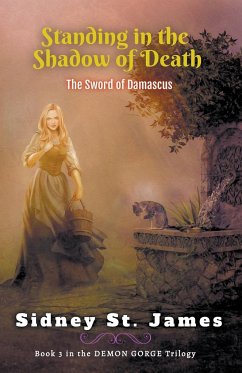 Standing in the Shadow of Death - The Sword of Damascus - James, Sidney St.