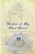 Healer of My Own Heart; A Journey Into... - Bild 1