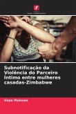 Subnotificação da Violência do Parceiro Íntimo entre mulheres casadas-Zimbabwe