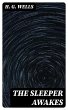 The Sleeper Awakes (eBook, ePUB) - Bild 1