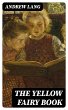 The Yellow Fairy Book (eBook, ePUB) - Bild 1