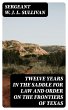 Twelve Years in the Saddle for Law and... - Bild 1