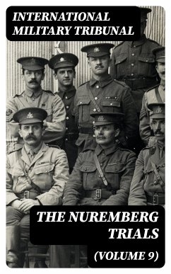 The Nuremberg Trials (Volume 9) (eBook, ePUB) - Tribunal, International Military