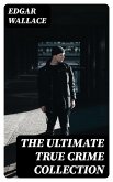 The Ultimate True Crime Collection (eBook, ePUB)