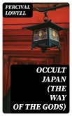 Occult Japan (The Way of the Gods) (eBook, ePUB)