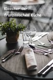 Klassiker der französischen Küche (eBook, ePUB)