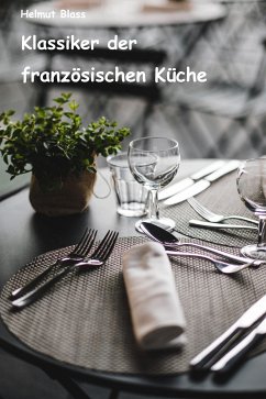 Klassiker der französischen Küche (eBook, ePUB) - Blass, Helmut