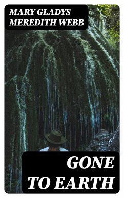 Gone to Earth (eBook, ePUB) - Webb, Mary Gladys Meredith