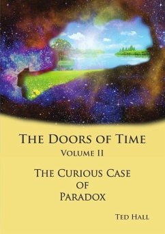 The Doors of Time Volume 2 - The Curious Case of Paradox - Hall, Ted