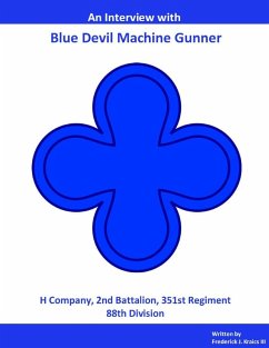 Blue Devil Machine Gunner Interview, Extended Version II - Kraics, Fred