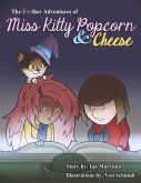 The Further Adventures of Miss Kitty Popcorn & Cheese
