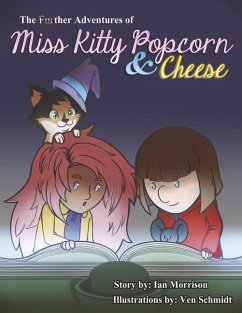 The Further Adventures of Miss Kitty Popcorn & Cheese - Morrison, Ian