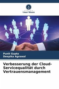 Verbesserung der Cloud-Servicequalität durch Vertrauensmanagement - Gupta, Punit;Agrawal, Deepika