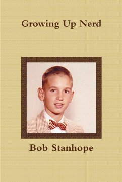 Growing Up Nerd - Stanhope, Bob