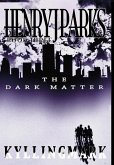 Henry J. Parks The Dark Matter