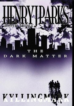 Henry J. Parks The Dark Matter - Kyllingmark, Jeremiah