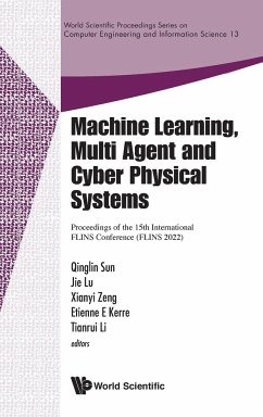 Machine Learning, Multi Agent and Cyber Physical Systems - Proceedings of the 15th International Flins Conference (Flins 2022)