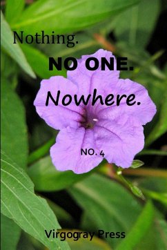 Nothing. No One. Nowhere. No. 4 - Press, Virgogray