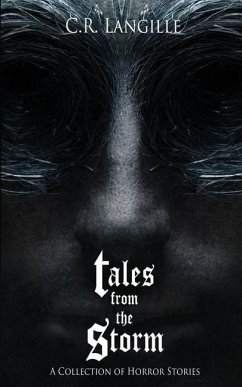 Tales from the Storm Omnibus: A Collection of Horror Stories - Langille, C. R.