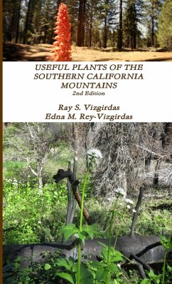 USEFUL PLANTS OF THE SOUTHERN CALIFORNIA MOUNTAINS - Vizgirdas, Ray S.; Rey-Vizgirdas, Edna M.