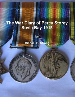 The War Diary of Percy Storey Suvla Bay 1915 - Strong, Michael