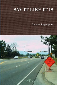 SAY IT LIKE IT IS - Lagerquist, Clayton