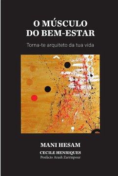 O MUSCULO DO BEM ESTAR - Hesam, Mani; Henriques, Cecile; Teixeira, Tradutora Catarina