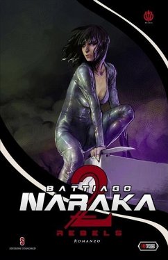 Naraka 2: Rebels - Manzetti, Alessandro; Battiago, Caleb