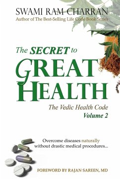 The Secret to Great Health - Volume 2 - Charran, Swami Ram