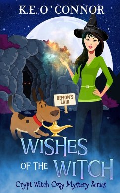 Wishes of the Witch - O'Connor, K. E.
