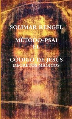 EL CÓDIGO DE JESÚS DECRETOS MÁGICOS - Rengel, Solimar