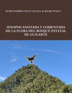 SINOPSIS ANOTADA Y COMENTADA DE LA FLORA DEL BOSQUE ESTATAL DE GUILARTE - Padrón Vélez, Rubén; Ricart Pujals, Juan