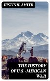 The History of U.S.-Mexican War (eBook, ePUB)