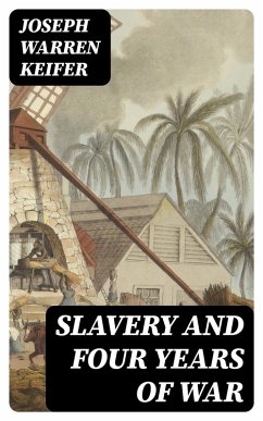 Cover Slavery and Four Years of War (eBook, ePUB)