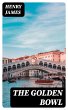 The Golden Bowl (eBook, ePUB) - Bild 1
