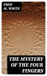 The Mystery of the Four Fingers (eBook,... - Bild 1