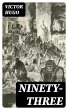 Ninety-Three (eBook, ePUB) - Bild 1