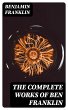 The Complete Works of Ben Franklin... - Bild 1