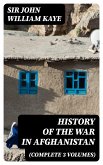 History of the War in Afghanistan (Complete 3 Volumes) (eBook, ePUB)