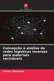 Concepção e análise de redes logísticas inversas para materiais recicláveis