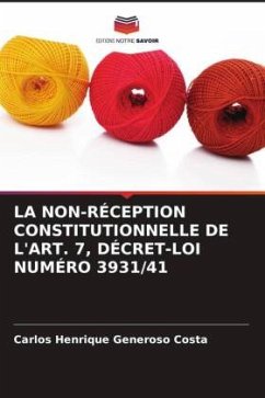 Cover LA NON-RÉCEPTION CONSTITUTIONNELLE DE L'ART. 7, DÉCRET-LOI NUMÉRO 3931/41