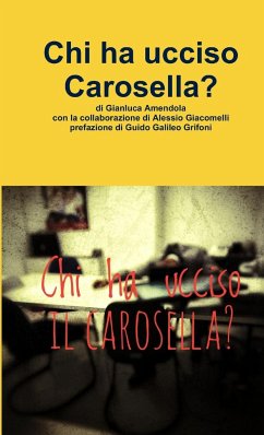 Chi ha ucciso Carosella? - Amendola, Gianluca