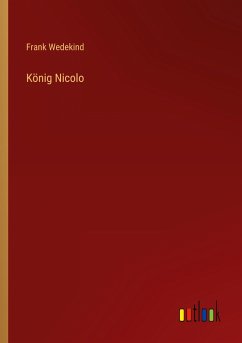 König Nicolo - Wedekind, Frank