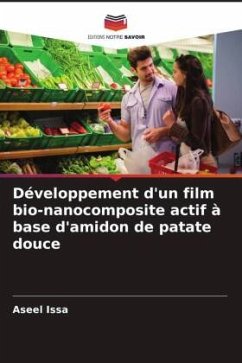 Développement d'un film bio-nanocomposite actif à base d'amidon de patate douce - Issa, Aseel