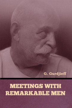 Meetings with Remarkable Men - Gurdjieff, G.