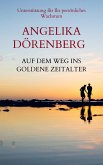 Auf dem Weg ins Goldene Zeitalter