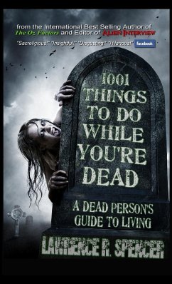 1001 THINGS TO DO WHILE YOU'RE DEAD - Spencer, Lawrence R.